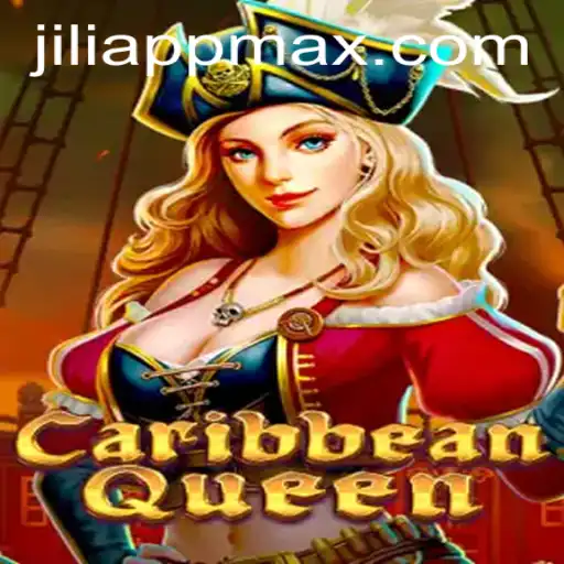 Exploring the Thrilling World of CaribbeanQueen on JiliApp