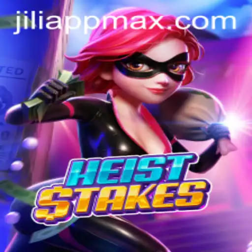 HeistStakes: The Ultimate Gaming Experience on Jiliapp