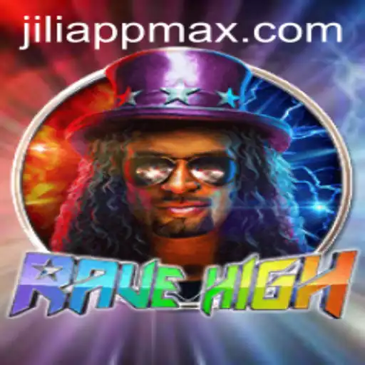 Exploring RaveHigh: An Exciting Blend of Adventure and Strategy in jiliapp