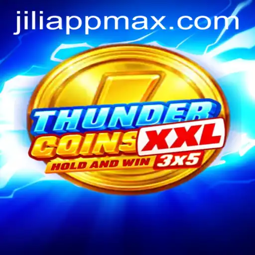 Exploring the Exciting World of ThunderCoinsXxl: A Comprehensive Guide to Gameplay and Strategy on JiliApp