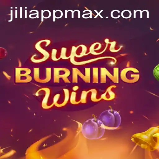 Exploring the Thrills of SuperBurningWins on Jiliapp